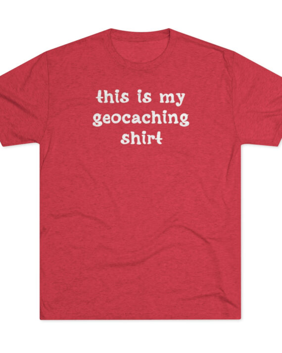 This Is My Geocaching Shirt Unisex Tri-Blend Crew Tee